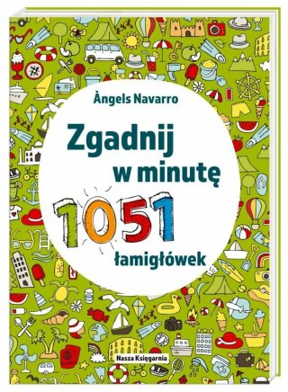 Książeczka dla dzieci Zgadnij w minutę 1051 Łamigłówek Nasza Księgarnia