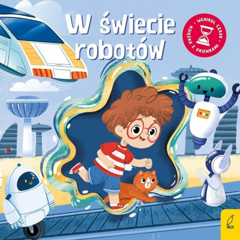 Książeczka Wehikuł czasu. W świecie robotów