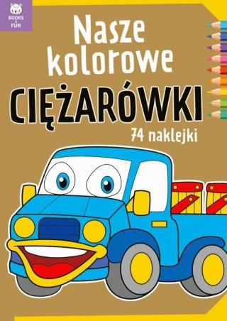 Książeczka Nasze kolorowe Ciężarówki Books and Fun