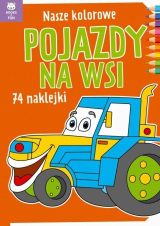 Książeczka Nasze kolorowe Pojazdy na wsi Books and Fun