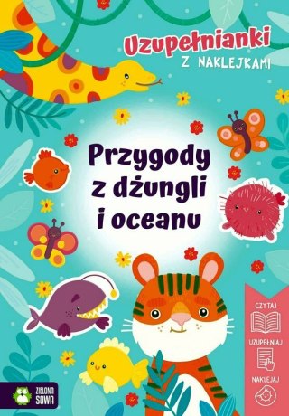 Książeczka Uzupełnianki z naklejkami. Przygody z dżungli i oceanu